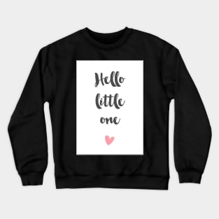 Hello Little One Crewneck Sweatshirt